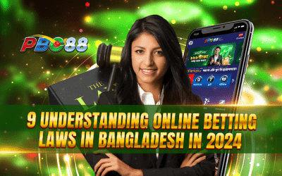 9 Understanding Online Betting Laws in Bangladesh in 2024