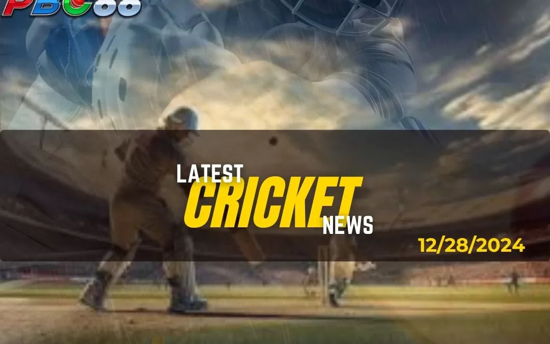 Latest Cricket News Highlight Today 12-28-2024