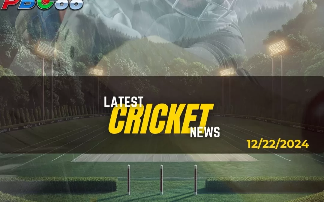 Latest Cricket News Highlight Today 12-23-2024